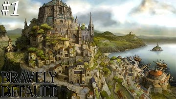 Bravely Default [1] The start of an adventure