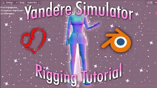 [Yandere Simulator] How To Rig (Bodies, Faces, Outfits, Uniforms, Accessories)