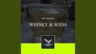 Whisky & Soda (Original Mix)