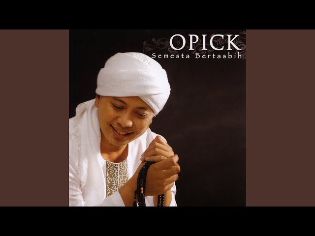 Opick - Semesta Bertasbih