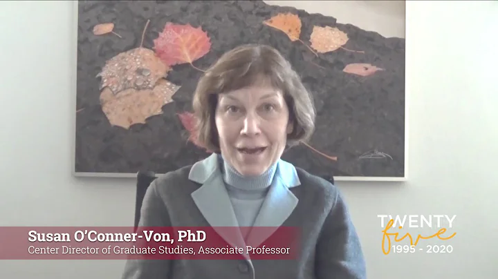 25 Years of Impact: Susan O'Conner-Von, PhD