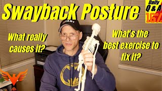 Q & A for The 16% - Swayback Posture - What causes it? What fixes it?