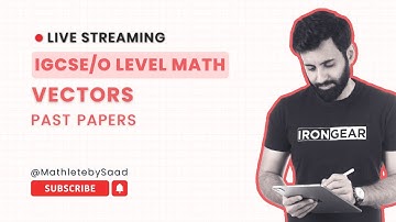 IGCSE/O LEVEL Maths - Vectors (Past Papers)