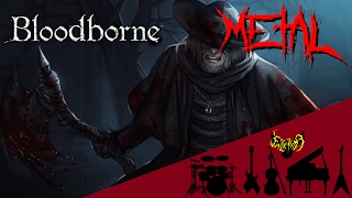 Bloodborne  The Hunter (Father Gascoigne) 【Intense Symphonic Metal Cover】