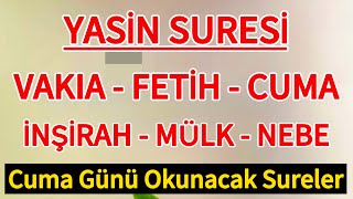 Yasin Suresi - Vakıa Suresi - Fetih Suresi - Cuma Suresi - İnşirah Suresi - Mülk Ve Nebe Suresi🤲🏻