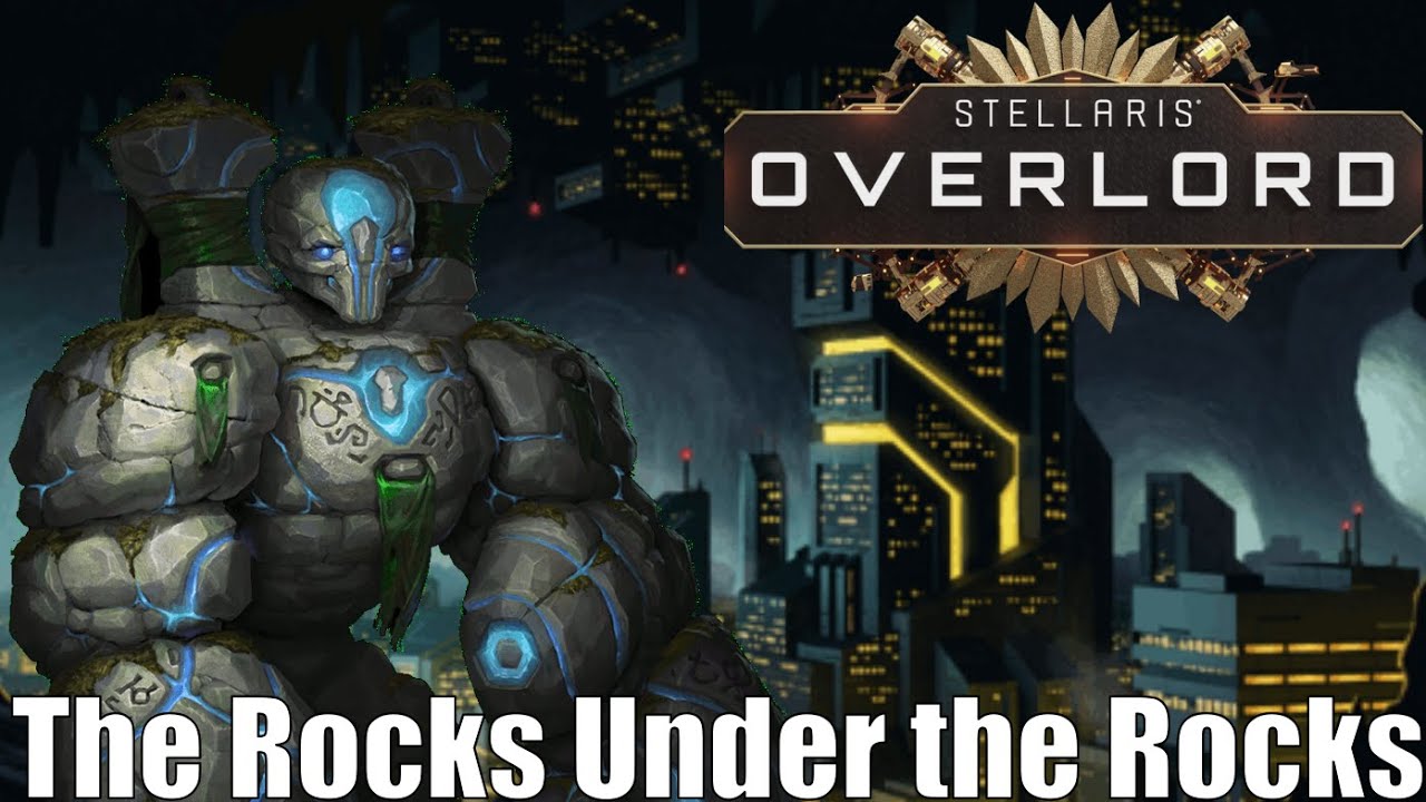 Rocks Under the Rocks Stellaris Overlord Gameplay Lithoid