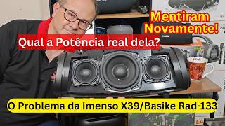 Problemas Crônicos Com Imenso X39 E Basike Rad 133 - Potência Mentirosa Aferição Da Potência Real