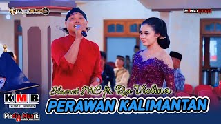 Perawan Kalimantan - Slamet MC ft. Ria Violina KMB Gedruk Sragen