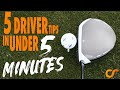 5 DRIVER TIPS IN UNDER 5 MINUTES