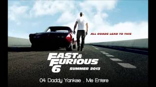 Fast & Furious 6: Daddy Yankee - Me Entere