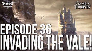 INVADING THE VALE! Ep. 36 SERIES:Bear | CK2 Game of Thrones