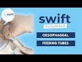 Swift Tutorials: Oesophageal Feeding Tubes