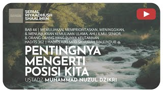 1269. PENTINGNYA MENGERTI POSISI KITA | Riyaadhush Shaalihiin