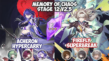 ACHERON & FIREFLY Memory of Chaos 2.5 Stage 12 (3 Stars) | Honkai Star Rail