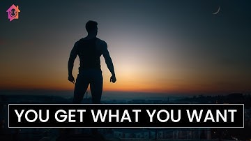 You Get What You Want - Kapil Gupta MD