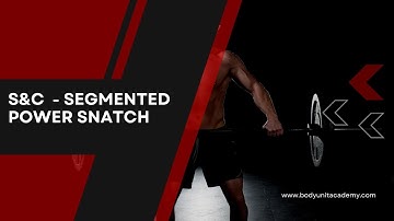 S&C - Segmented Power Snatch
