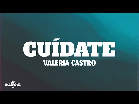 Cuídate - Valeria Castro (Lyrics)