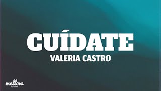 Cuídate - Valeria Castro (Lyrics)