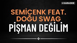 Semicenk feat  Doğu Swag - Pişman Değilim - KARAOKE