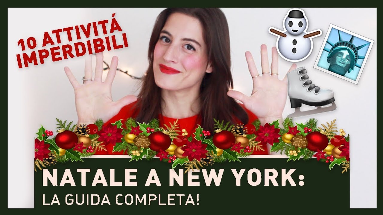 NATALE A NEW YORK: LA GUIDA COMPLETA! Cosa fare, cosa vedere, dove mangiare!
