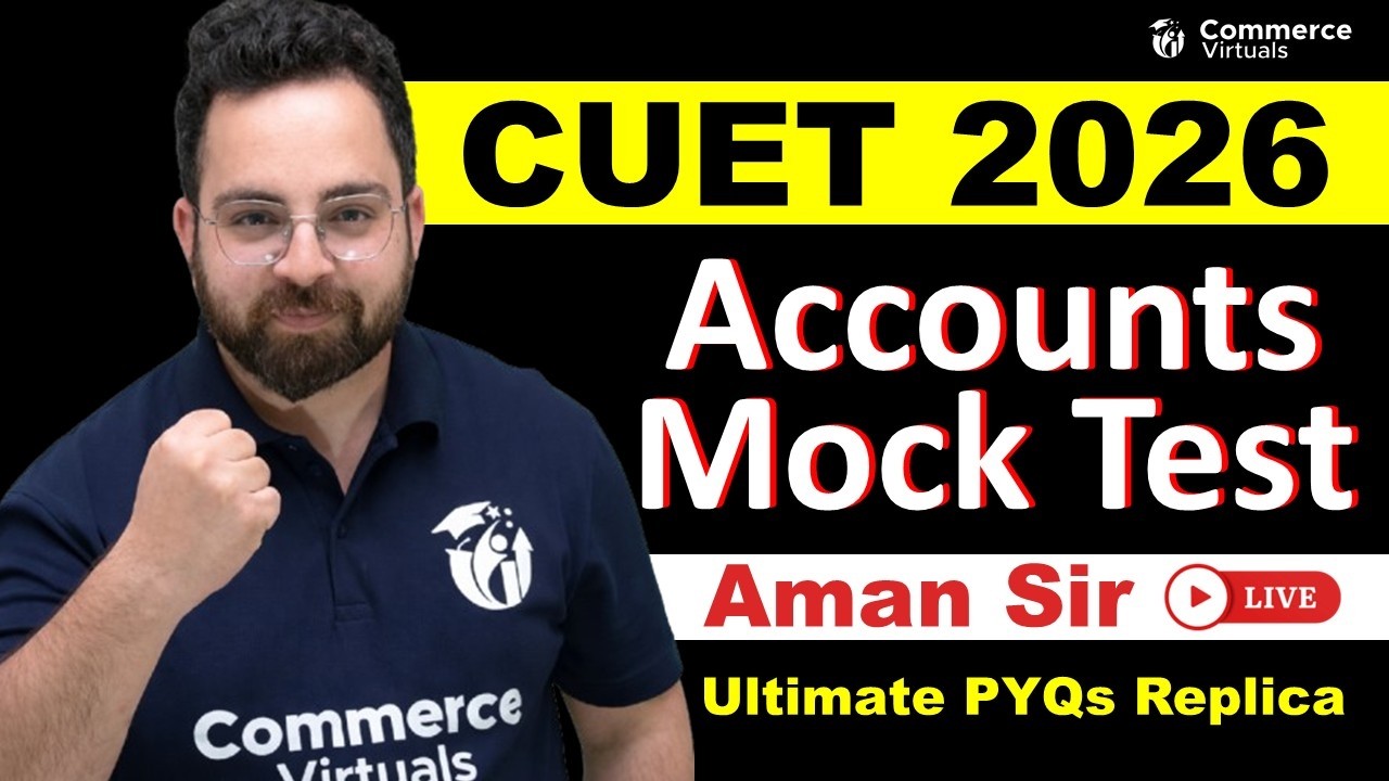 CUET 2026 | Accounts Live Mock Test 🔥 | Ultimate PYQs Replica | Aman ...