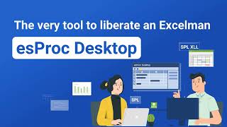 The Very Tool to Liberate Excelmen - esProc Desktop 🚀