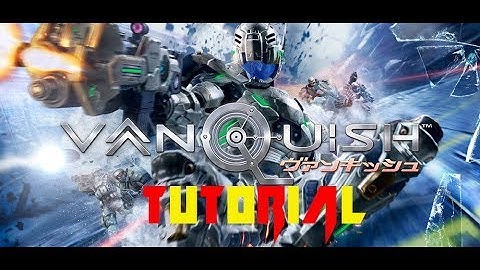Vanquish - Tutorial