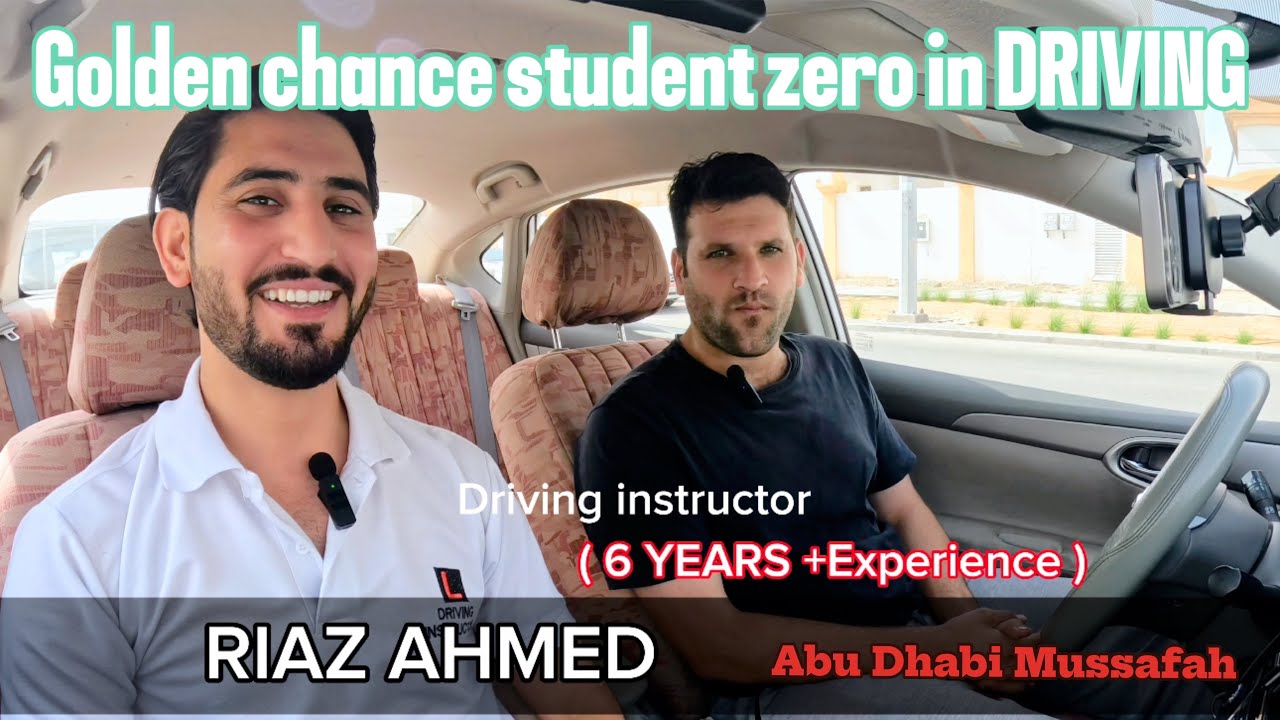GOLDEN CHANCE STUDENT ZERO IN DRIVING |ROAD TRANING| ABU DHABI ROAD TEST TRAINING|UAE