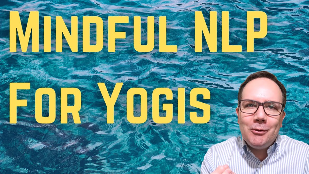 Осознанное НЛП для йогов - повышение сенсорной чувствительности