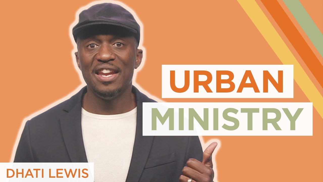 What the Church Misunderstands About Urban Ministry | Dhati Lewis