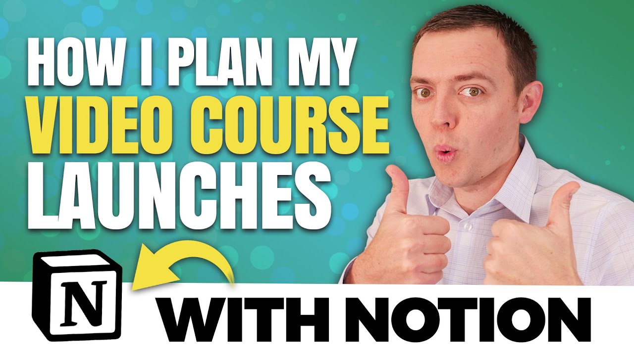 How I Plan My Video Course Launches with Notion - YouTube