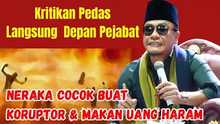 KRITIKAN PEDAS GUS MIFTAH LANGSUNG DEPAN PEJABAT // NERAKA COCOK BUAT KORUPTOR DAN MAKAN UANG HARAM
