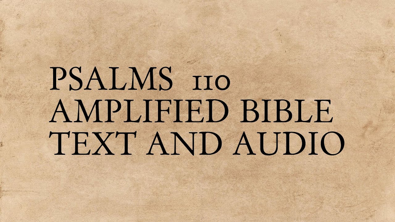 Psalms 110 - Amplified Bible - Text And Audio - YouTube