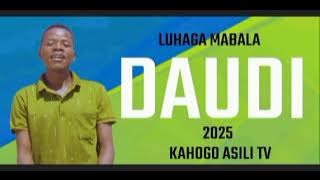 LUHAGA MABALA_-_DAUDI-By Kahogo Asili Tv 2025