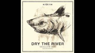 Video thumbnail of "Dry the River - Lion's Den Acoustic"