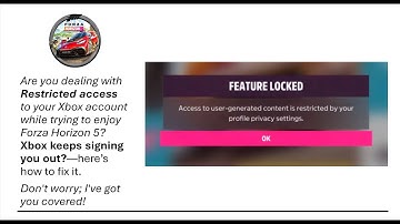 Fix Xbox Privacy Restrictions FAST! Access to Forza Horizon 5 is Restricted Xbox Signing Out Problem