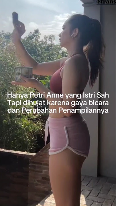 Putri Anne dengan transformasinya sekarang