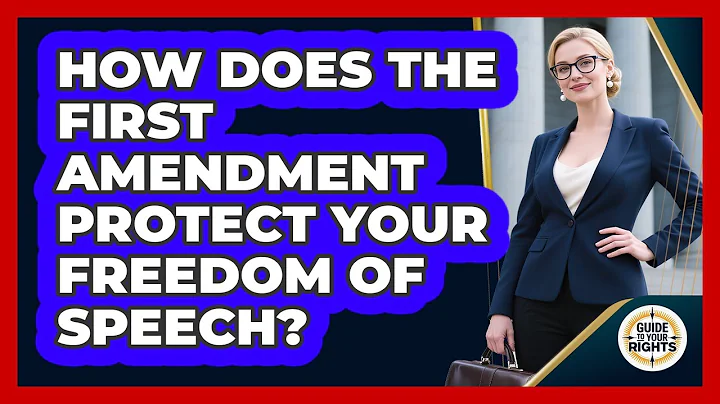 How Does The First Amendment Protect Your Freedom Of Speech? - Guide To Your Rights