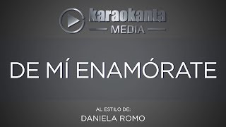 Karaokanta - Daniela Romo - De mí enamórate