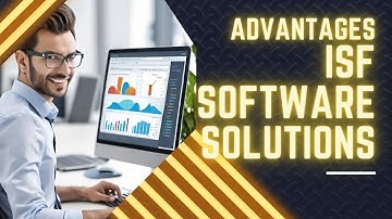 Efficiency Unleashed: The Advantages of ISF Software Solutions