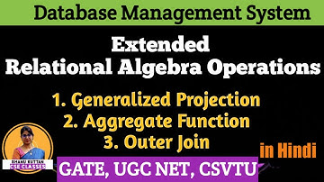 L3.18 Extended  Relational Algebra Operations | Generalized Projection,Aggregate Function,Outer Join