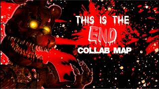 This is the End FULL COLLAB (13/13)