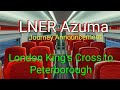 LNER Azuma Journey Announcement - London King's Cross to Peterborough