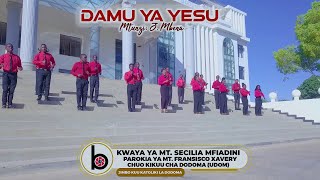 DAMU YA YESU - J. Mbena,   Kwaya ya Mt. Secilia Mfiadini (UDOM