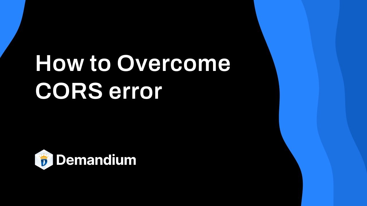 How to Overcome CORS error in Demandium - YouTube