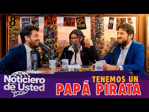 TENEMOS UN PAPÁ PIRATA | Noticiero de Usted - Ep 17 @noticierodeusted