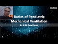 Basics of Paediatric Mechanical Ventilation