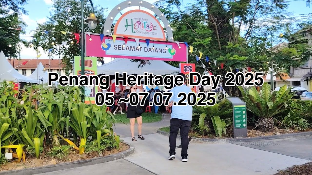 George Town Heritage Celebration Day 2025 - 17th (05~07.07.2025) 