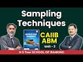 ABM Unit - 2.2 Sampling Techniques By Kamal Sir #ilb679 || 28 Jul 25 at 08:30 PM