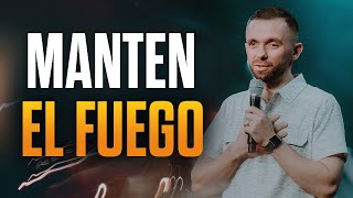 Cómo MANTENER el FUEGO de Dios